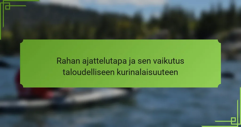 Rahan ajattelutapa ja sen vaikutus taloudelliseen kurinalaisuuteen